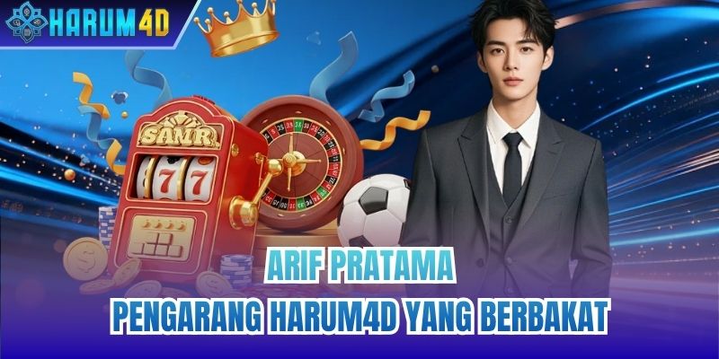 Arif Pratama - Pengarang Harum4d yang berbakat