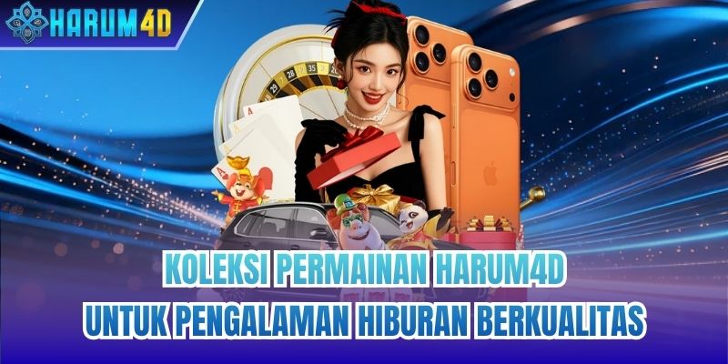 Koleksi Permainan Harum4d Untuk Pengalaman Hiburan Berkualitas